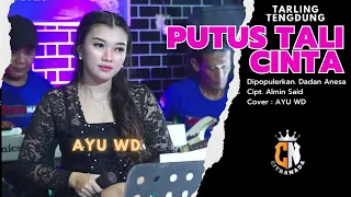 putus tali cinta ayu wd cover tarling tengdung citra nada