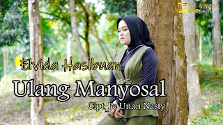 Download Ulang Manyosal - Elvida Hasibuan - Cipt. Pe Unan Nasty- Lagu Tapsel Madina MP3