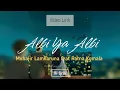 Download Lagu #lyrics  ALBI YA ALBI - MUHAJIR LAMKARUNA FEAT RATNA KOMALA #lirikvideo #albiyaalbi  #RiLirik