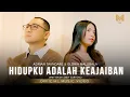 Download Lagu HIDUPKU ADALAH KEAJAIBAN - ADRIAN TAKNDARE FT GLORIA MALUBALA (OFFICIAL MUSIC VIDEO) 