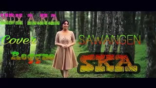 Download NDX A.K.A  SAWANGEN ( Cover Reggae SKA ) MP3