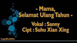 Download [Lagu Buddhis] Mama, Selamat Ulang Tahun MP3