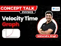 Velocity Time Graph Physics NEET Mahendra Singh
