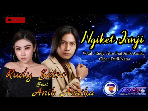 Download MP3 NGIKET JANJI - RUDY SETRO FEAT ANIK ARNIKA @rudysetro  @inaraidolrusli