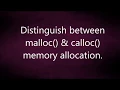 Distinguish between malloc calloc memory allocation C Programming Interview Questions
