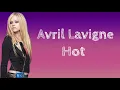 Download Lagu Lirik Terjemahan | Avril Lavigne - Hot | Indonesia
