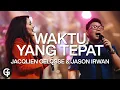 Download Lagu Waktu Yang Tepat (GSJS Worship) with Jacqlien Celosse \u0026 Jason Irwan