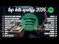 Lagu Top Lagu Viral Spotify 2026 Indonesia ｜ Hits Terbaru 2026 ｜ Playlist Lagu Terpopuler 2026