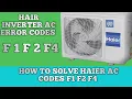 HAIER DC INVERTER AC ERROR CODES F1 F2 F4 AND IT S SOLUTION HOW TO SOLVE HAIER AC ERROR CODES F1F2F4