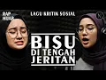 Lagu LAGU KRITIK SOSIAL || BISU DI TENGAH JERITAN - NOIRNA RAP HIJAB (Official Music Video)