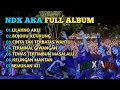Download Lagu NDX AXA FULL ALBUM || LILAKNO AKU,BOJOKU KETIKUNG