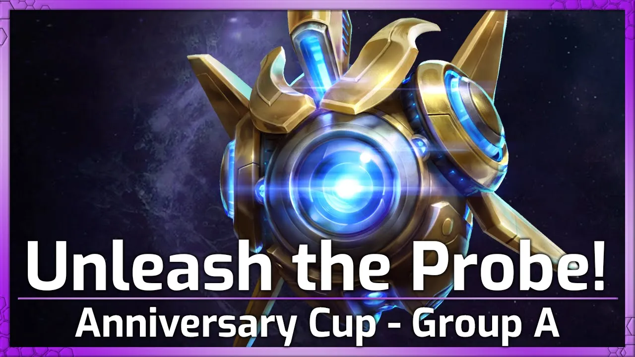 Unleash the PROBE! - Anniversary Cup - Heroes of the Storm