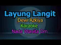 Lagu LAYUNG LANGIT DEWI AZKIYA KARAOKE NADA WANITA