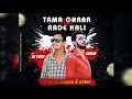 Download Lagu TAMA GHARA AADE KALI ASIBI DJ TUSHAR X DJ VICKY