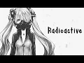Download Lagu Nightcore - Radioactive (Female Version) - Lyrics