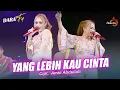 Download Lagu YANG LEBIH KAU CINTA \
