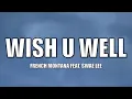 Download Lagu French Montana, Swae Lee - Wish U Well ft. Lojay, Jess Glynne - Lyrics