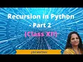 Recursion - Part 2 Class XII