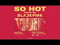 BLACKPINK - 'So Hot' (Cover) [Official Instrumental With Backing Vocals]