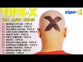 Lagu KUMPULAN LAGU TIPE-X TERBAIK||2023