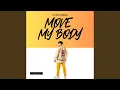 Lagu Move My Body (Future Tchaco)