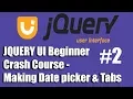 JQUERY UI Beginner Crash Course Making Date picker Tabs