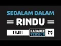 Download Lagu [ Karaoke ] Tajul - Sedalam Dalam Rindu