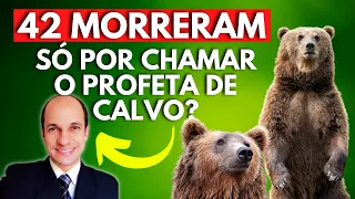 SOBE, CALVO! Deus matou 42 rapazes só porque chamaram o profeta Eliseu de CARECA?