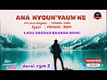 Download Lagu Lagu Daerah Bahasa Ormu | Ana Nyounyauw ne | Ars,msc,Ragam : Yohanis.ikari | cip. Yohanis .ikari