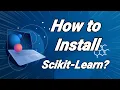 Step by step guide on how to install Scikit-Learn