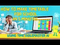 How to Make Time Table for School TimetableMaster AI Tutorial for Educators
