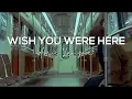 Download Lagu Avril Lavigne - Wish You Were Here (slowed + reverb + lyrics)