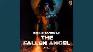 THE FALLEN ANGEL INTRO  THE FALLEN ANGEL INTRO