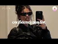 baddie playlist to listen to at 3am ✨ Confidence playlist 2026
