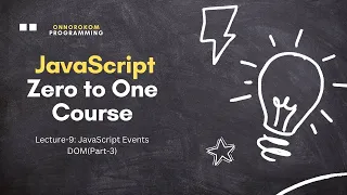 Getting Started with JavaScript Understanding Events of JavaScript Lecture - 9 Part-3