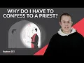 Download Lagu Why Confess Your Sins to a Priest? (Aquinas 101)