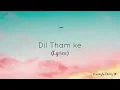 Dil Tham Ke(Lyrics)|Maalik|Rashmeet Kaur|Rana Majumdar|Rao|Huma Qureshi