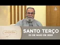 Lagu Terço de Aparecida com Pe. Antonio Maria - 03 de maio de 2025 [Mistérios Gozosos]