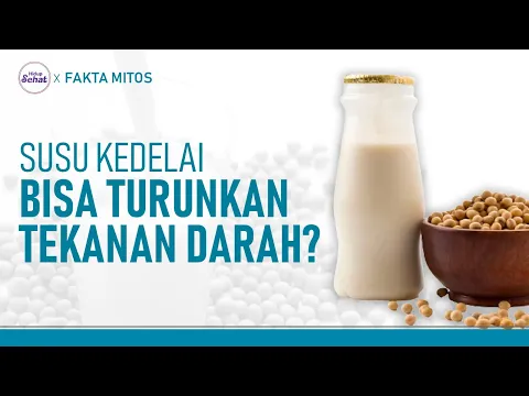 Manfaat Susu Kedelai, Salah Satunya Untuk Penderita Hipertensi!