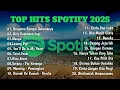 Download Lagu Top Hits Spotify Indonesia 2025 |Top SpotifyIndonesia 2025 |Lagu Hits Spotify 2025 |Lagu Terbaru