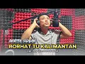 Download Lagu Borhat Tu Kalimantan | Hendra Silalahi | Lagu Batak Terbaru 2025