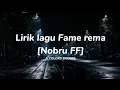 Download Lagu Fame-rema | Nobru FF | A Colors Encore (Lyric).