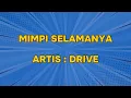 Download Lagu DRIVE - MIMPI SELAMANYA (LIRIK)