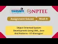 NPTEL Object Oriented System Development Using UML Java And Patterns Week 9 Assignment Solution2026