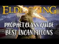 Elden Ring Prophet Class Guide Best Incantations for Beginners How to Make a Faith Build