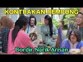 Lagu BORDIR NARIK ARISAN || KONTRAKAN REMPONG EPISODE 525