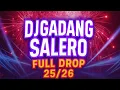 FULL DROP || DJ GADANG SALERO || TEMBAK LANGIT🔥🔥