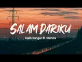 Download Lagu Salam Dariku(Didik Budi)-Galih bangun ft. Monica |Lirik
