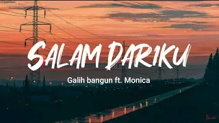 salam dariku didik budi galih bangun ft monica lirik