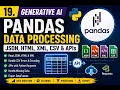 19 Generative AI Pandas Data Processing JSON HTML XML CSV APIs